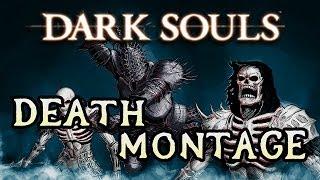 Dark Souls Death Montage!