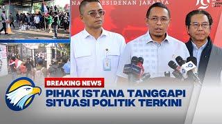 BREAKING NEWS - Jakarta Memanas, Istana Tanggapi Situasi Politik Terkini