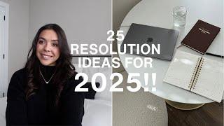 25 Resolution Ideas for 2025!!