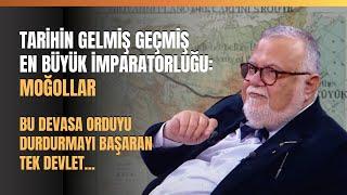 Tarihin Gelmiş Geçmiş En Büyük İmparatorluğu: Moğollar.. Celal Şengör Anlattı