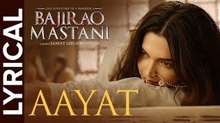 Lyrical: Aayat | Full Song with Lyrics | Bajirao Mastani