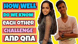 How Well Do We Know Each Other Challenge & QnA | Pratham Arena