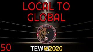 TEW 2020 | Total Extreme Wrestling 2020 | LOCAL TO GLOBAL #50 (CWC HISTORY + LOOK AROUND THE CVERSE)