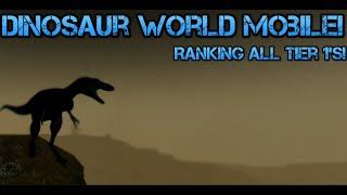 Ranking all tier 1's! - Dinosaur World Mobile