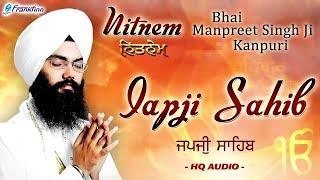 Japji Sahib Nitnem ਜਪੁਜੀ ਸਾਹਿਬ Full Nitnem path Bhai Manpreet Singh ji Kanpuri