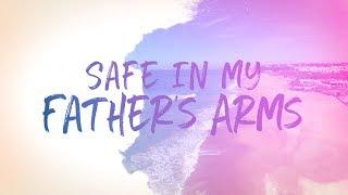 Sanctus Real - Safe In My Father's Arms (Official Lyric Video)