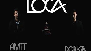 Dor Gal & Amit Elimelech - Loca (Original Mix)