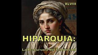 HIPARQUIA: La Filosofía Cínica a Través de los Ojos de una Mujer. 48