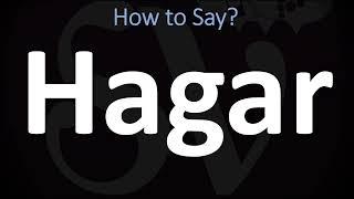 How to Pronounce Hagar? (CORRECTLY)