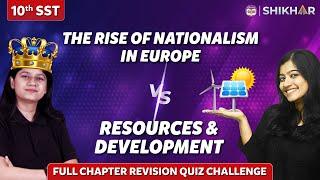 The rise of Nationalism in Europe Vs Resources And Development Full chapter Quiz | Class 10 |