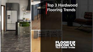 Top 3 Hardwood Flooring Trends