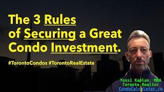 The 3 Rules of Securing a Great Condo Investment | Yossi Kaplan Real Estate #248