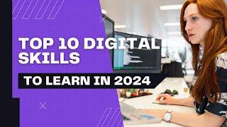 Top 10 Digital Skills to Learn in 2024 to Make Money