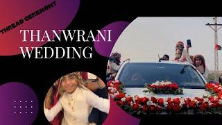 Thanwrani Wedding ️Part 4 | Thread Ceremony  |Dinner party 