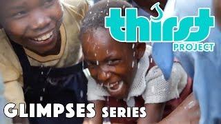 [Glimpses Series] Thirst Project - A Global Water Movement