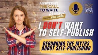 I don't want to self-publish