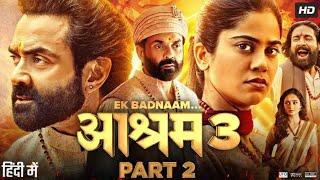 Aashram 3 Full Movie | Bobby Deol | Tridha Choudhury | Aaditi Pohankar | Esha Gupta | Review & Facts