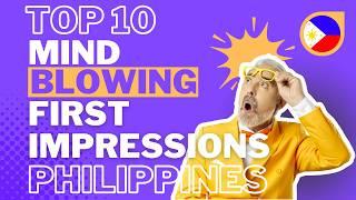 "10 Mind-Blowing First Impressions of the Philippines!"