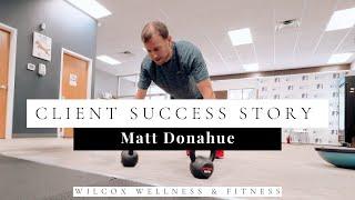 Matt Donohue's Success Story