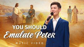 English Christian Song | "You Should Emulate Peter"