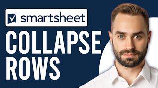 How to Collapse Rows in Smartsheet (Expand/Collapse Rows in Smartsheet)