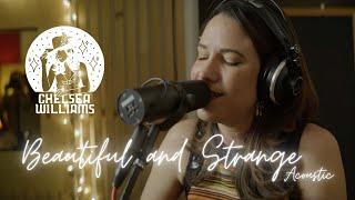 Chelsea Williams Performs Beautiful and Strange Acoustic [OFFICIAL MUSIC VIDEO]