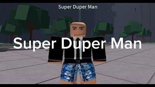 SUPER DUPER MAN EPISODE 1: 30 years Before