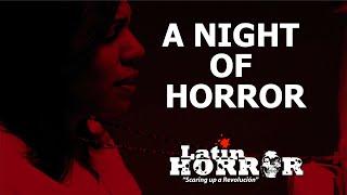 NIGHT OF HORROR | 9/16/16 | LATIN HORROR