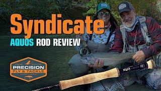 Syndicate Aquos Rod Review - Best Fly Rod for steelhead, king salmon and big browns.