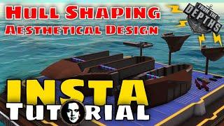 From The Depths INSTANT Tutorial: Hull Shaping & Aesthetical Ship Design