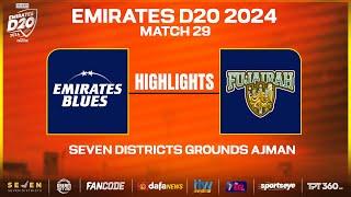 Highlights -  Match 29 | Blues vs Fujairah | Seven Districts Present Emirates D20 Powered by Fancode