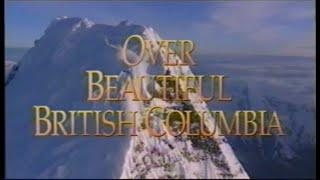 Over Beautiful British Columbia: An Ariel Adventure [VHS/1996]