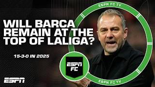 Barcelona ON TOP of LALIGA table  'The MOST consistent' team in the league! - Kirkland | ESPN FC