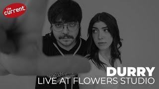 Durry - Who's Laughing Now (live for The Current at Flowers Studio)