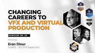 Changing Careers to VFX and Virtual Production with Eran Dinur Ep. 23