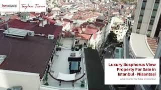 Luxury Bosphorus View Property For Sale in Istanbul   Nisantasi