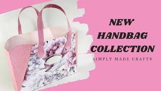 NEW Handbags Collection Launch | Simply Made Crafts