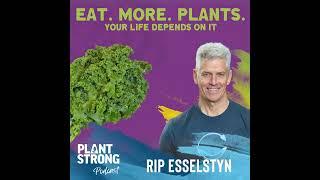 Ep. 281: Eat More Plants. Your Life Depends On It.