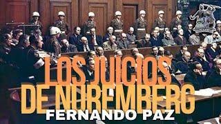 «LOS JUICIOS DE NUREMBERG» POR FERNANDO PAZ