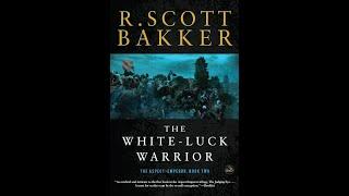 The White-Luck Warrior Chapters 7 - 9 by R. Scott Bakker: Epic Battle Scenes and the Sranc