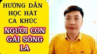 Hướng dẫn học hát ca khúc “Người con gái sông la” cho người mới bắt đầu | Thanh Trình