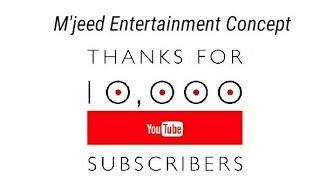 10k YouTube Subscribers | 10k subs | M'jeed Entertainment Concept 10,000 Subscribers | 10k creator