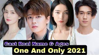 One and Only Chinese Drama Cast Real Name & Ages || Bai Lu, Allen Ren, Xie Hong Xin, Wang Xing Yue