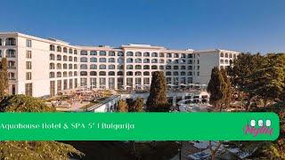 Aquahouse Hotel & SPA 5* | Bulgarija