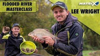 *** Coarse & Match Fishing TV *** Lee Wright - Flooded River Masterclass