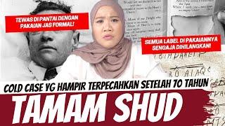 SIAPAKAH THE TAMAM SHUD a.k.a SOMERTON MAN SEBENARNYA ?