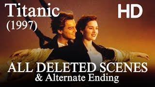 Titanic (1997) | All Deleted Scenes & Alternate Ending - HD