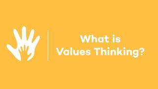 What is Values Thinking?