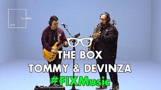 #FIXMusic | The Box | Tommy Pratomo & Devinza Kendranata - YATS