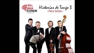 Solo Tango Orquesta - Historias de tango 3  / Full Album